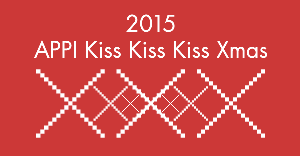 APPI Kiss Kiss Kiss Xmas 2015