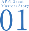 APPI Great Masters Story 01