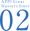 APPI Great Masters Story 02