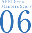 APPI Great Masters Story 06